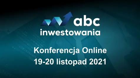 ABC Inwestowania - II edycja darmowej konferencji online już 19-20 listopada 2021! Nie zwlekaj i już teraz dołącz do tego wydarzenia | FXMAG INWESTOR
