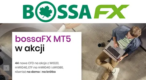 BossaFX MT5 - nowa platforma transakcyjna MetaTrader5 w BossaFX. Porównanie BossaFX MT4 VS BossaFX MT5