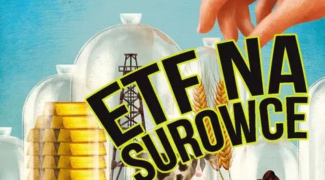 ETF na akcje giełdowe, zloto oraz ropę. Czy da się zainwestować w ropę, złoto, czy konkretne akcje giełdowe poprzez ETF? | FXMAG INWESTOR