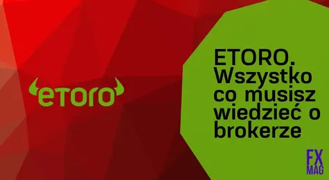 eToro - historia, siedziba, zarząd dane kontaktowe. Analizujemy ofertę, warunki handlowe, opinie klientów oraz wysokość opłat i prowizji! Wszystko o brokerze Etoro | FXMAG INWESTOR