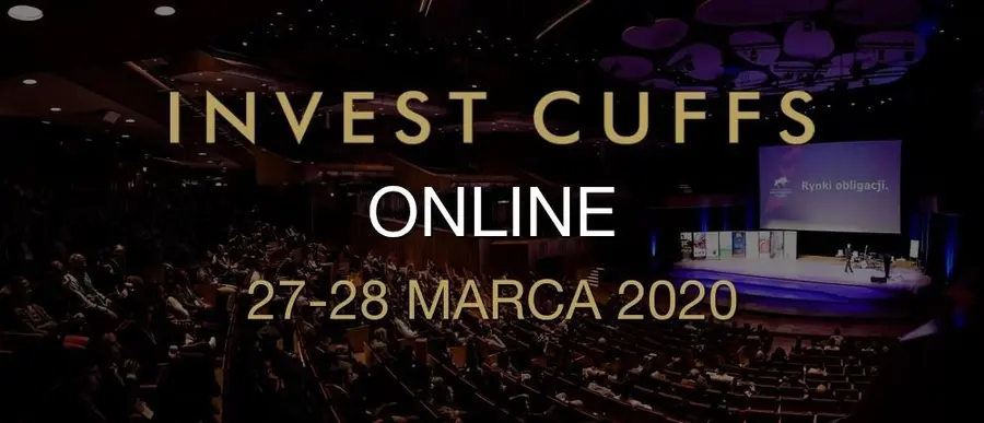 Invest Cuffs 2020 - bezpłatna konferencja online już w najbliższy piątek | FXMAG