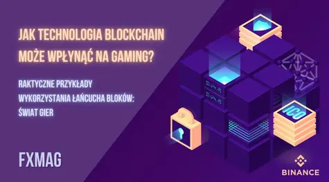Jak technologia blockchain może wpłynąć na gaming? Praktyczne przykłady wykorzystania łańcucha bloków w świecie gier