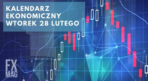 Kalendarz ekonomiczny na 28 lutego. Kursy walut: euro, dolara, franka oraz funta we wtorek, 28 lutego | FXMAG INWESTOR