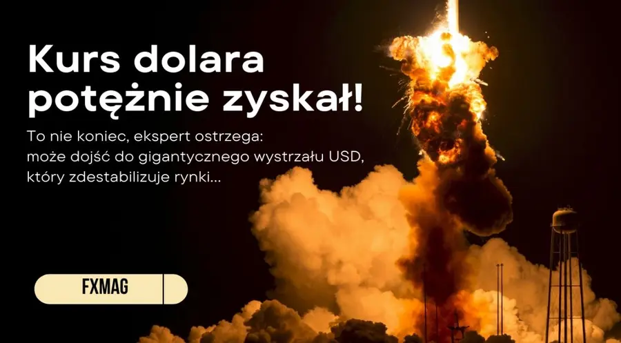 Kurs dolara potężnie zyskał - euro (EUR) i jen (JPY) bez szans! To nie koniec, ekspert ostrzega: może dojść do gigantycznego wystrzału USD, który zdestabilizuje rynki… Złoto na ratunek? - prognoza