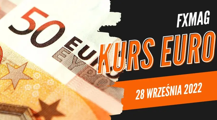 Kurs euro: ile kosztuje euro? Cena euro prognozy wrzesień. Dzisiejszy kurs euro (28.09.2022). Kurs euro prognozy: po ile jest euro? | FXMAG INWESTOR