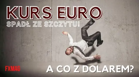 Kurs euro poleciał w dół - eurodolar spadł ze szczytu! Zobacz, ile polskich złotych (PLN) możesz zapłacić za jedno euro (EUR) w najbliższym czasie. A co z dolarem (USD)?