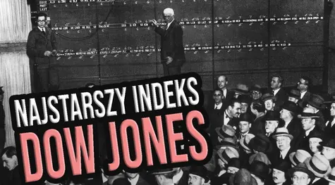 Najstarszy amerykański indeks Dow Jones Industrial Average (US30). O czym powinieneś pamiętać podczas spekulacji na nim? | FXMAG INWESTOR