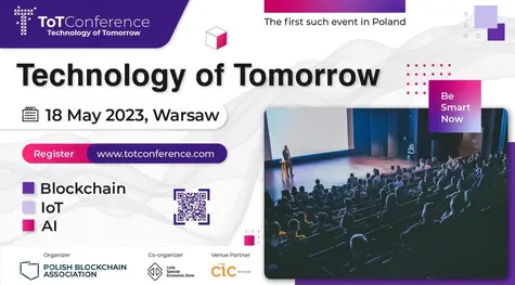 Pierwsza taka konferencja w Polsce. Blockchain, IoT i AI na ToT Conference!  | FXMAG INWESTOR