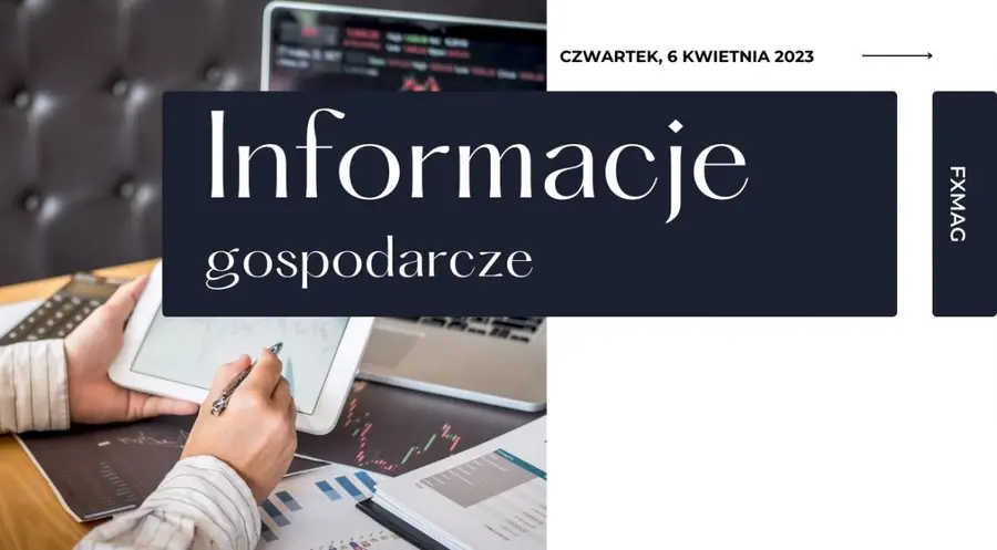 Przegląd informacji plus kalendarz makroekonomiczny (6 kwietnia 2023): czym zaskoczy nas prezes Glapiński? | FXMAG INWESTOR
