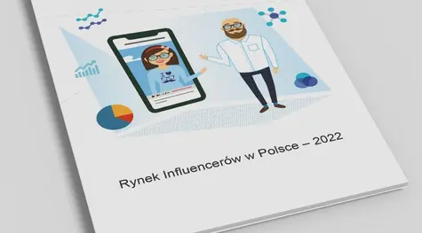 Raport „Rynek Influencerów w Polsce – 2022”: influencer marketing wrócił do normalności po pandemii, dominuje Instagram, inicjatywa UOKiK oceniana pozytywnie | FXMAG INWESTOR