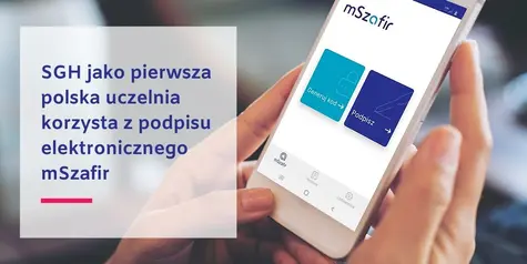 SGH jako pierwsza wśród polskich uczelni wdrożyła mSzafir – mobilny podpis kwalifikowany od KIR | FXMAG INWESTOR