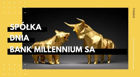 Spółka dnia: Kurs Banku Millennium rośnie po wynikach za III kw. | FXMAG INWESTOR