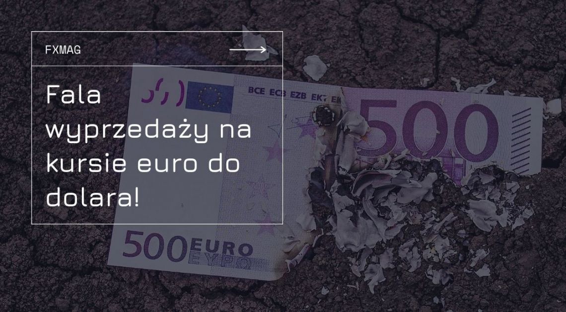 Fala Wyprzedaży Na Kursie Euro Eur Do Dolara Usd To Jeszcze Nie Koniec Niepokojąca 6435