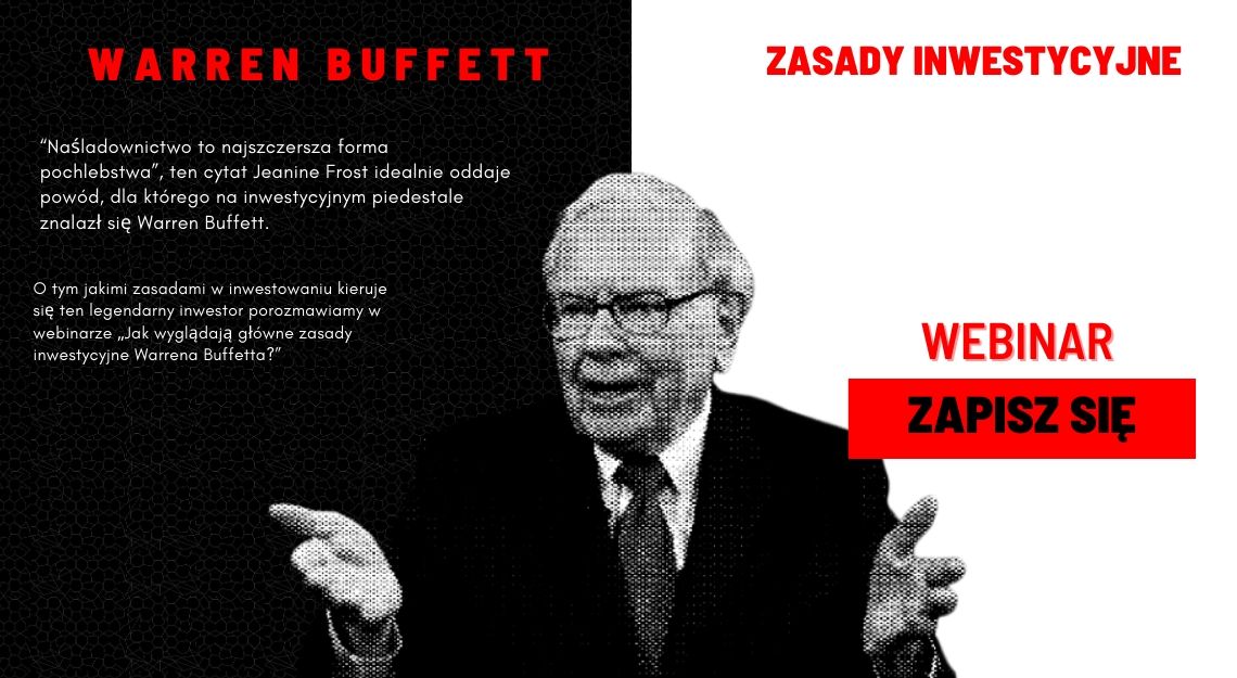 Zasady inwestycyjne Warrena Buffetta. Czym kieruje się ten legendarny inwestor? Co pozytywnego możemy wyciągnąć z obserwacji i włączyć do swojej strategii? | FXMAG INWESTOR